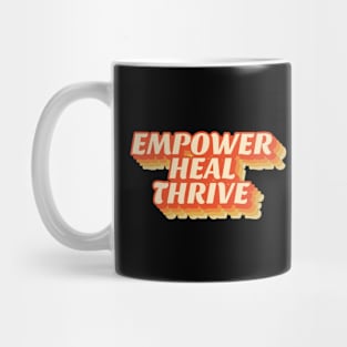 empower heal thrive Mug